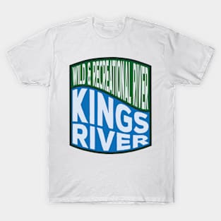 Kings River Wild and Recreational River Wave T-Shirt